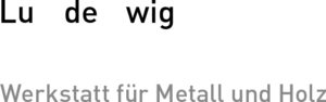Ludewig – Werkstatt für Metall und Holz
